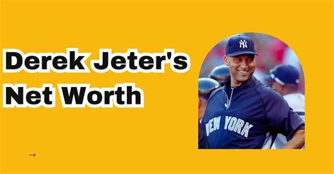 Is Derek Jeters $200 Million Net Worth Real Or Myth? | Honest Baseball