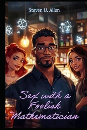 Amazon Sex With A Foolish Mathematician Allen Steven Books