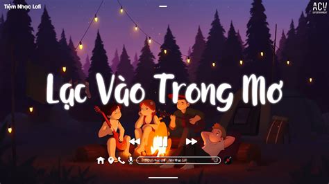Nhạc Chill TikTok Những Bản Nhạc Lofi Chill Nhẹ Nhàng Nhạc Lofi Buồn Hot Nhất Hiện Nay YouTube