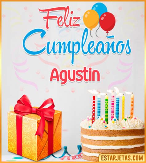 Feliz Cumpleaños Agustin Imágenes  Tarjetas Y Mensajes