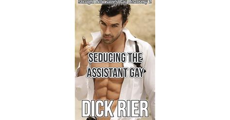Seducing The Assistant Gay By Dick Rier