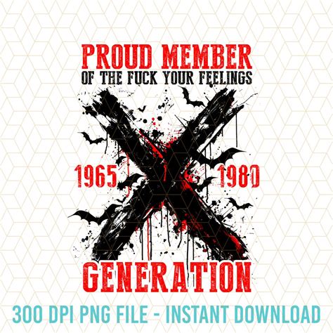 Proud Member Of Gen X Halloween Png Fuck Your Feelings Generation X