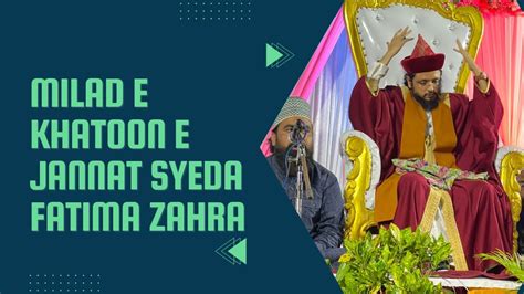 Milad E Khatoon E Jannat Syeda Fatima Zahra At Syed Ahmed Ashraf