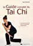 Le Guide Complet Du Tai Chi Un Manuel Structur Pour Un Savoir Faire