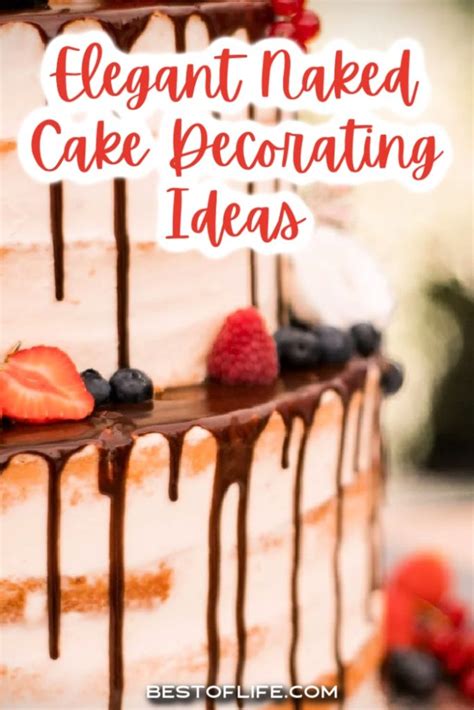 Elegant Naked Cake Decorating Ideas The Best Of Life