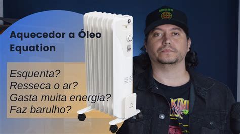 Como Funciona Aquecedor A Oleo - Tudo sobre o Aquecedor a Óleo Equation (Leroy Merlin) | BÔNUS: testando ...