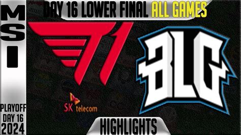 T1 Vs BLG Highlights ALL GAMES MSI 2024 Lower FINAL Day 16 T1 Vs