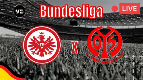 EINTRACHT FRANKFURT x MAINZ 05 AO VIVO EM PORTUGUÊS 17ª RODADA DA