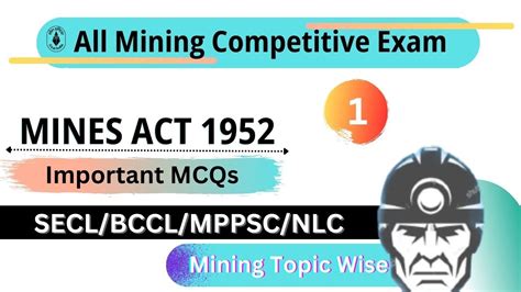 Mines Act 1952 MCQs Part 1 Most Important MCQs For Upcoming SECL