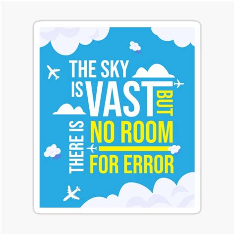 The Sky Is Vast But There Is No Room For Error Sticker For Sale By