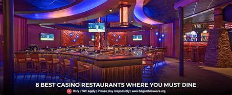 8 Best Casino Restaurants Where You Must Dine