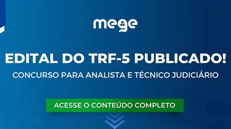 Trf 5 Edital Publicado Para Analista E Técnico Judiciário Provas Em Outubro Blog Do Mege