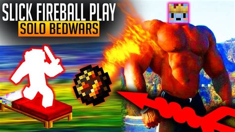 SLICK FIREBALL PLAY SAVES THE GAME Minecraft Solo Bedwars YouTube