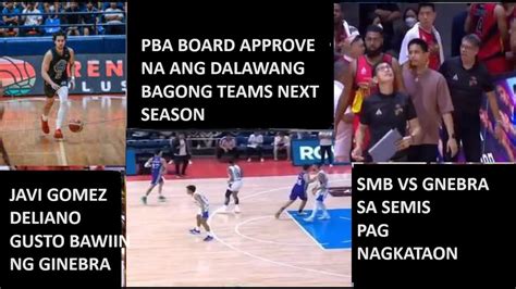 DALAWA BAGONG PBA TEAMS APPROVE NG BOARD GINEBRA BABAWIIN SI JAVI