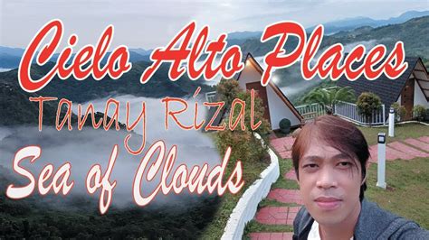 Cielo Alto Places Sea Of Clouds Tanay Rizal Youtube