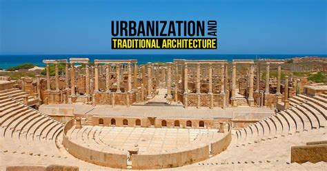 Urbanization and Traditional Architecture - RTF | Rethinking The Future