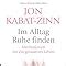 Im Alltag Ruhe finden Meditationen für ein gelassenes Leben Amazon de