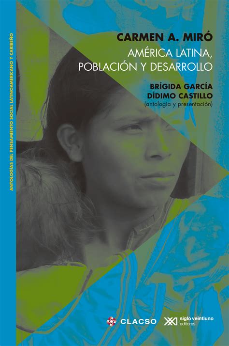 América Latina población y desarrollo Siglo XXI Editores