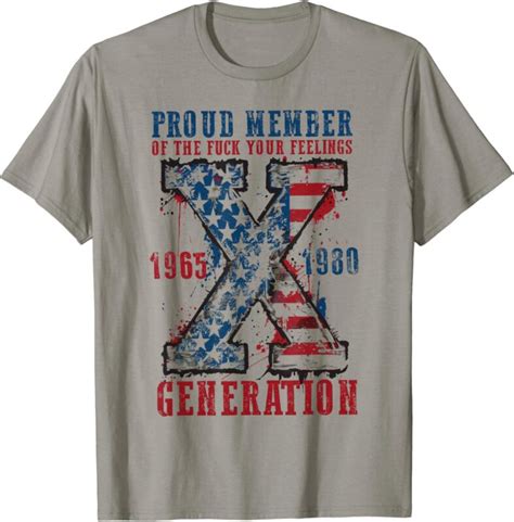 Gen X Proud Member Of The Fuck Your Feelings T Shirt Buy T Shirt Designs