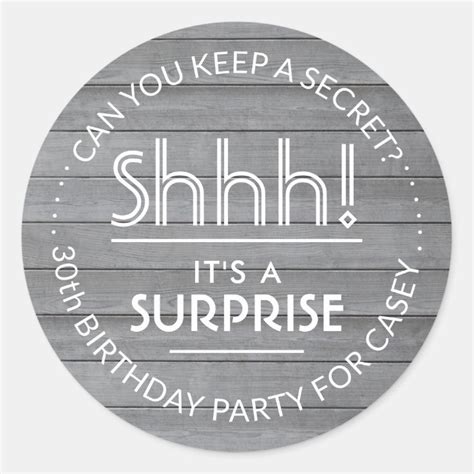 Shhh Its A Surprise Birthday Grey Wood Rustic Classic Round Sticker