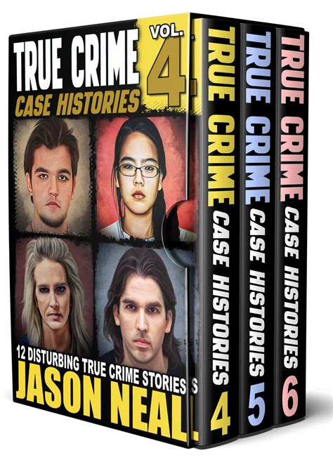 True Crime Case Histories Books 4 5 And 6 36 Disturbing True Crime