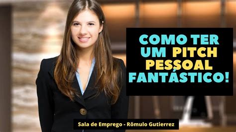 COMO FAZER UM PITCH PESSOAL INCRÍVEL PARA ENTREVISTAS YouTube