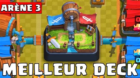 LE MEILLEUR DECK ARENE 3 Sur CLASH ROYALE 2023 YouTube