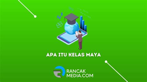 Apa Itu Kelas Maya Pengertian Serta Fungsinya