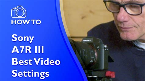 Sony A7R III Best Video Settings - YouTube