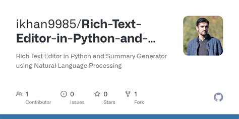 Github Ikhan9985 Rich Text Editor In Python And Summary Generator Using Natural Language