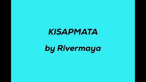 Kisapmata By Rivermayachordstabs And Lyrics Youtube