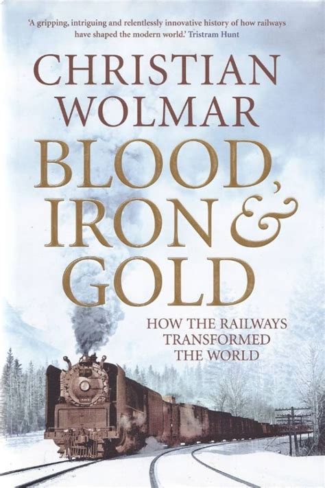 Blood, Iron & Gold - Christian Wolmar - Signed First Edition | Oxfam Shop