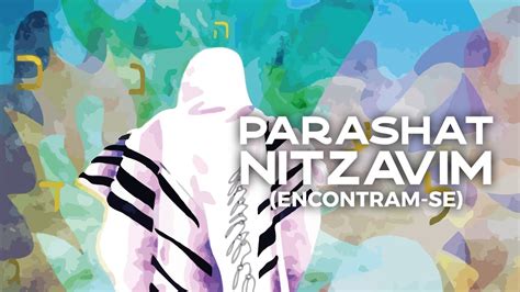 PARASHAT NITZAVIM ENCONTRAM SE Ap MAURPÍCIO CASTRO 24 09 22