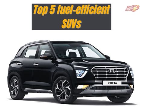 Top 5 fuel-efficient SUVs » MotorOctane » News