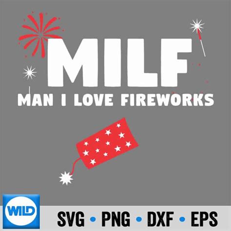 Fourth Of July SVG Milf Man I Love Fireworks 4th July SVG WildSvg