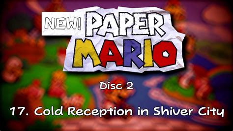 Cold Reception In Shiver City New Paper Mario Youtube