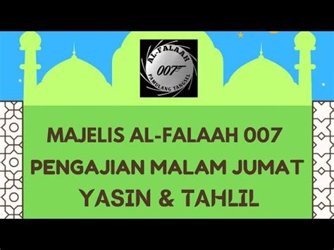 Feb Majelis Al Falaah Pengajian Malam Jumat Pembacaan Surah