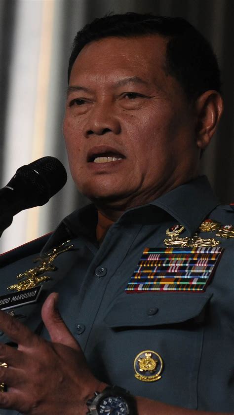 Panglima Yudo Tak Terima Tni Diremehkan Kamu Boleh Berurusan Dengan