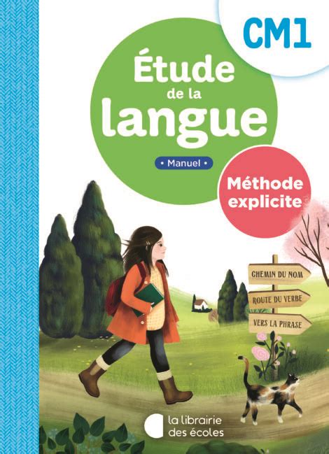 Etude de la langue CM1 Méthode explicite manuel La Librairie des