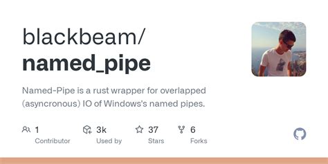 github blackbeamnamedpipe named pipe   rust wrapper