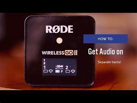 How To Get Your Rode Wireless GO2 Audio Onto Two Separate Tracks YouTube