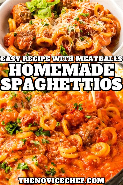 Best Homemade Spaghettios With Meatballs The Novice Chef