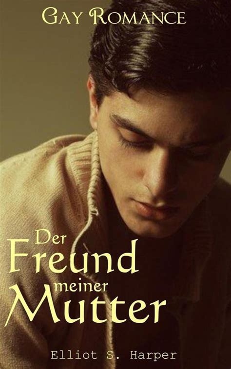 Der Freund Meiner Mutter Gay Romance Ebook Elliot S Harper Boeken Bol