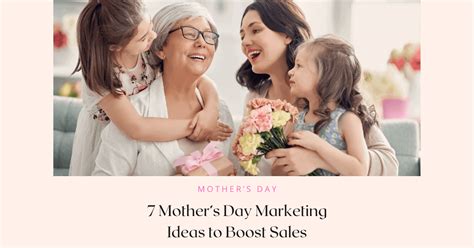 7 Mothers Day Marketing Ideas To Drive Sales 2025 Channelwill