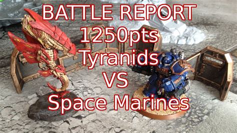 7th Ed 40k Battle Report 1250pts Tyranids Vs Space Marines Youtube