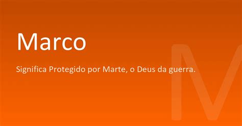 Origem Do Nome Marco - Marco | Significado, origem e curiosidades do nome