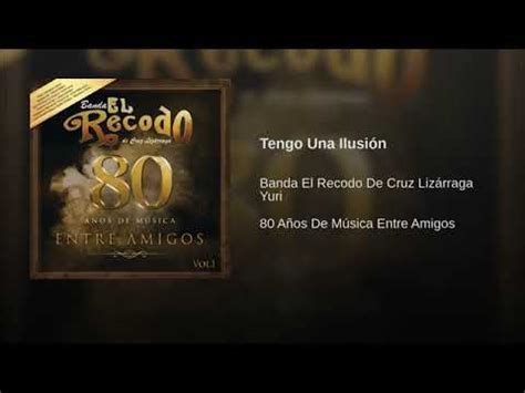 Tengo Una Ilusión Yuri Feat Banda El Recodo YouTube