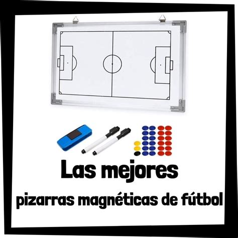 Las mejores pizarras magnéticas de fútbol El rincón del gadget