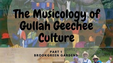 The Musicology of Gullah Geechee Culture - Carolina Bulletin