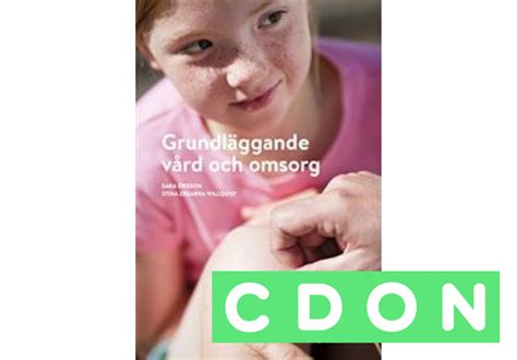 Grundläggande Vård Och Omsorg Elevbok Sara Eweson Stina Willquist